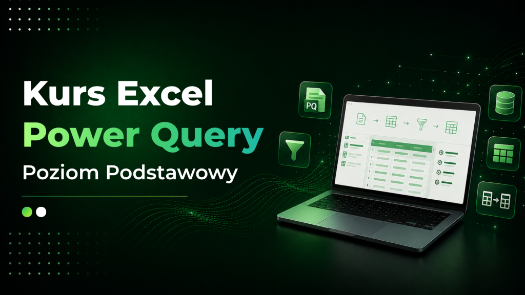 Kurs Excel Power Query – szkolenie z importowania, czyszczenia, łączenia i automatycznej transformacji danych w Microsoft Excel z wykorzystaniem Power Query.