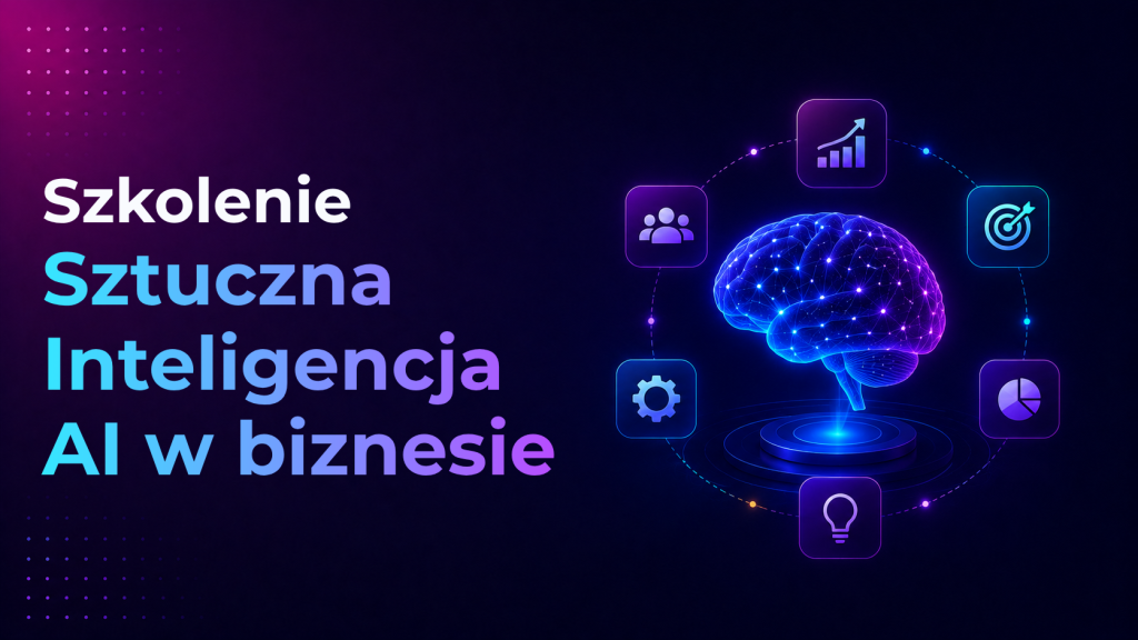 Kurs AI w biznesie – szkolenie AI w biznesie z praktycznego wykorzystania sztucznej inteligencji, automatyzacji i analizy danych