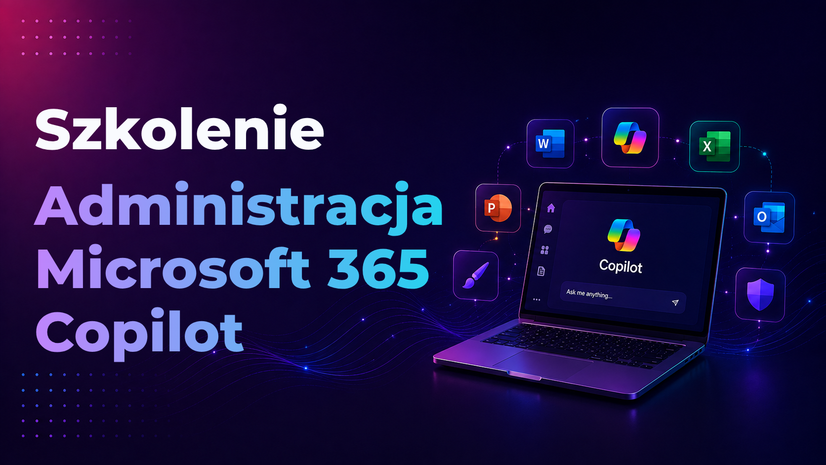 Kurs Administracja Microsoft 365 Copilot – szkolenie z konfiguracji, zarządzania i administrowania usługą Copilot w środowisku Microsoft 365 | Kurs w Expose.pl